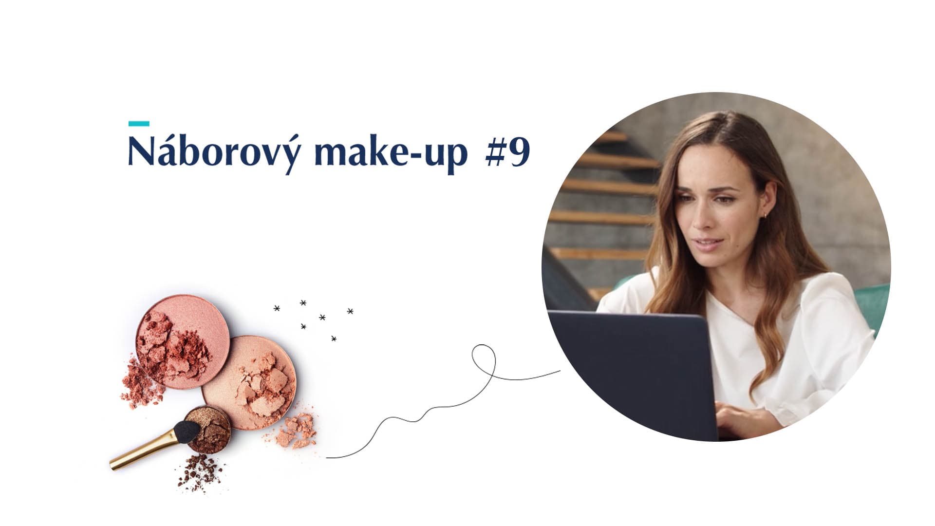 Náborový make-up #9: Rekapitulace, jak napsat skvělý inzerát