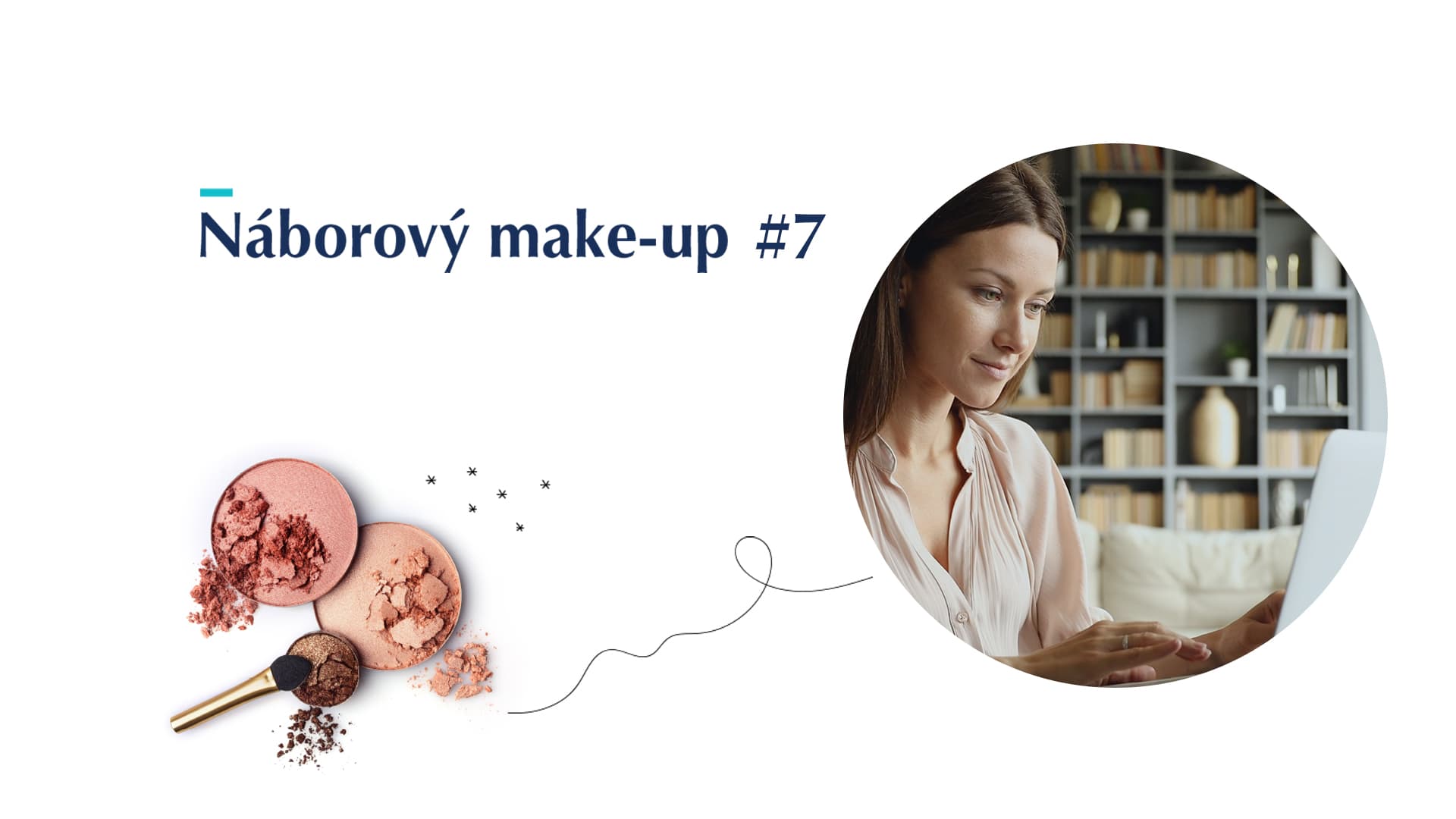 Náborový make-up #7: Jak informovat o průběhu výběrka