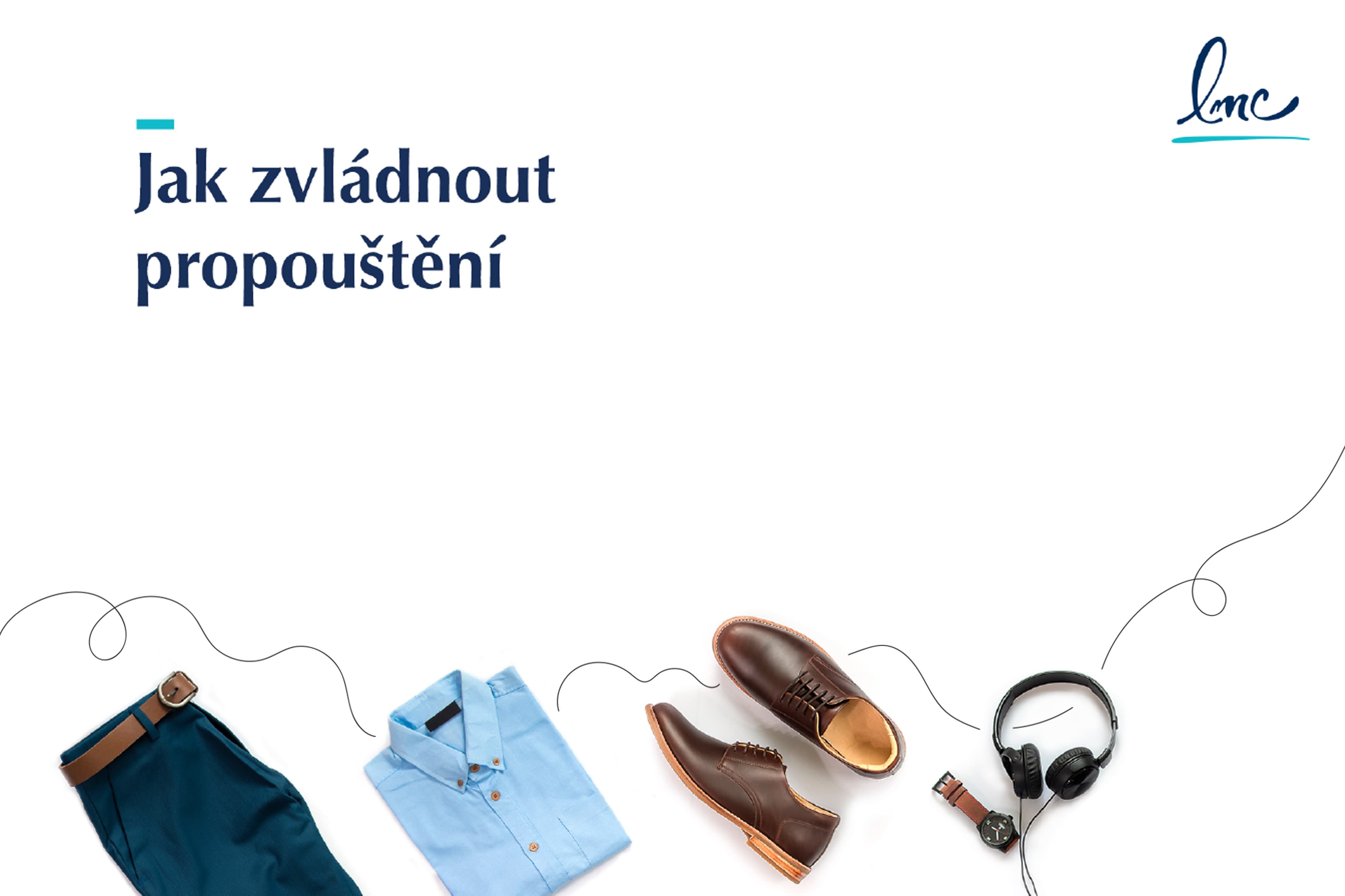 Jak zvládnout propouštění