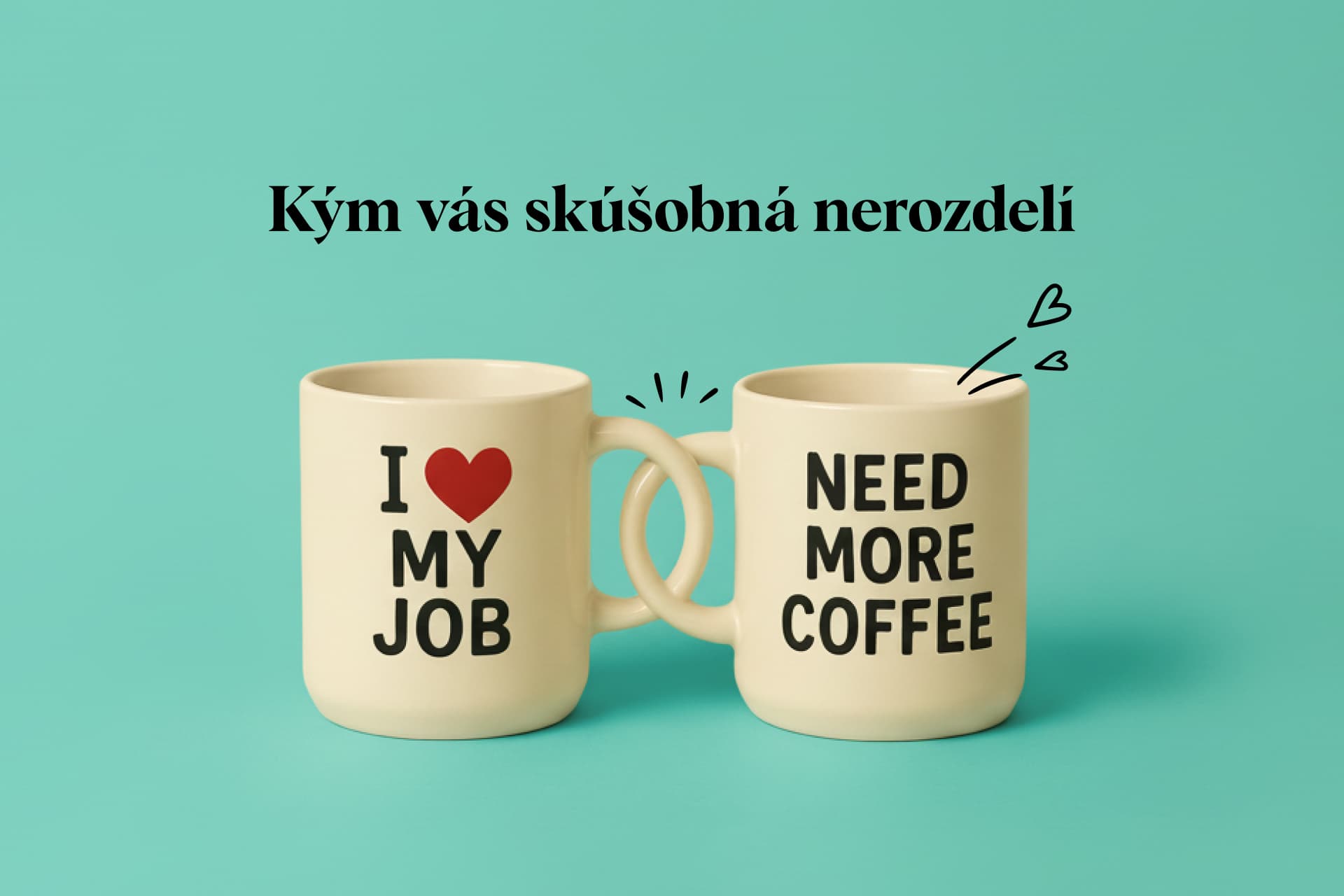 Prvý deň v novej práci je ako prvé rande