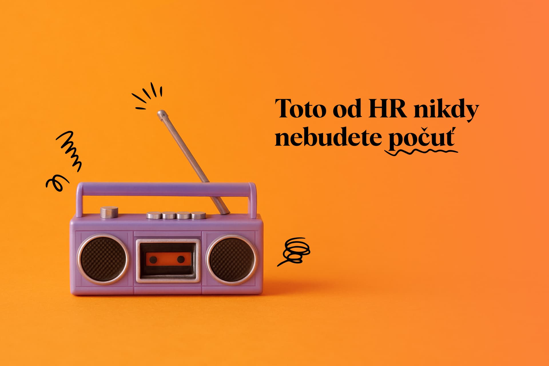 Čo musí vedieť HR? Niekedy hovoriť aj nepríjemné veci