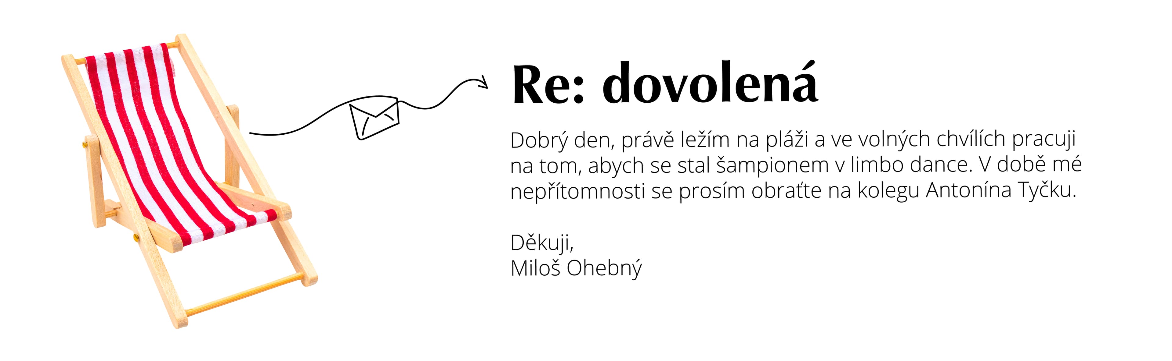 Když jsou kolegové na dovolené